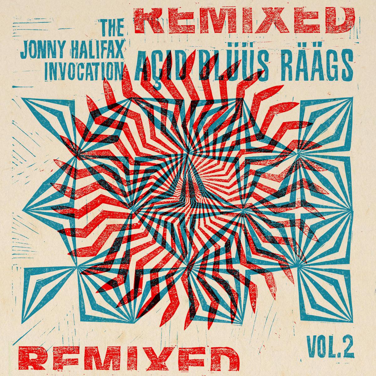 Açid Blüüs Räägs Vol.2 Remixed - The Jonny Halifax Invocation