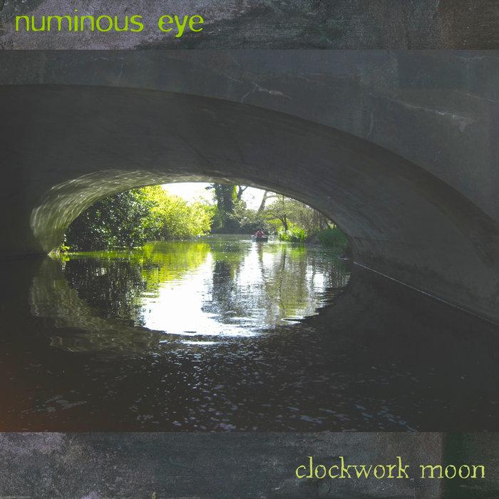 Clockwork Moon - Numinous Eye