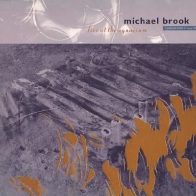Live At The Aquarium - London Zoo 21 May 1992 - Michael Brook