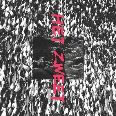 HET ZWEET - ARCHIVES VOL. I ('82-'88) - Het Zweet