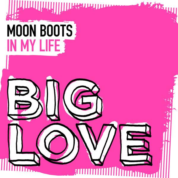 In My Life (Extended Mix) - Moon Boots