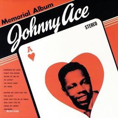  - Johnny Ace