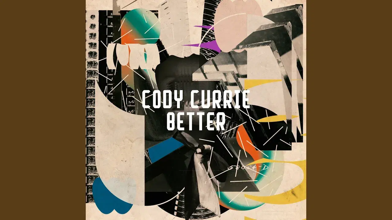 Better - Cody Currie