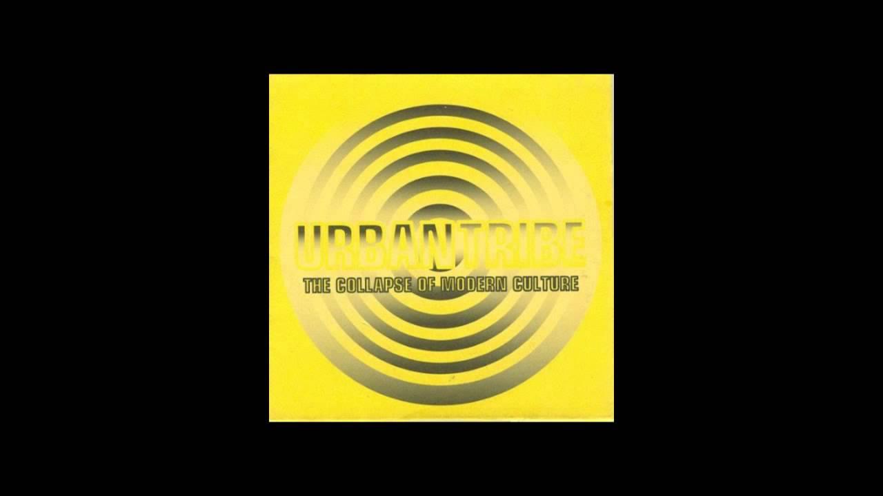 The Collapse Of Modern Culture - Urban Tribe