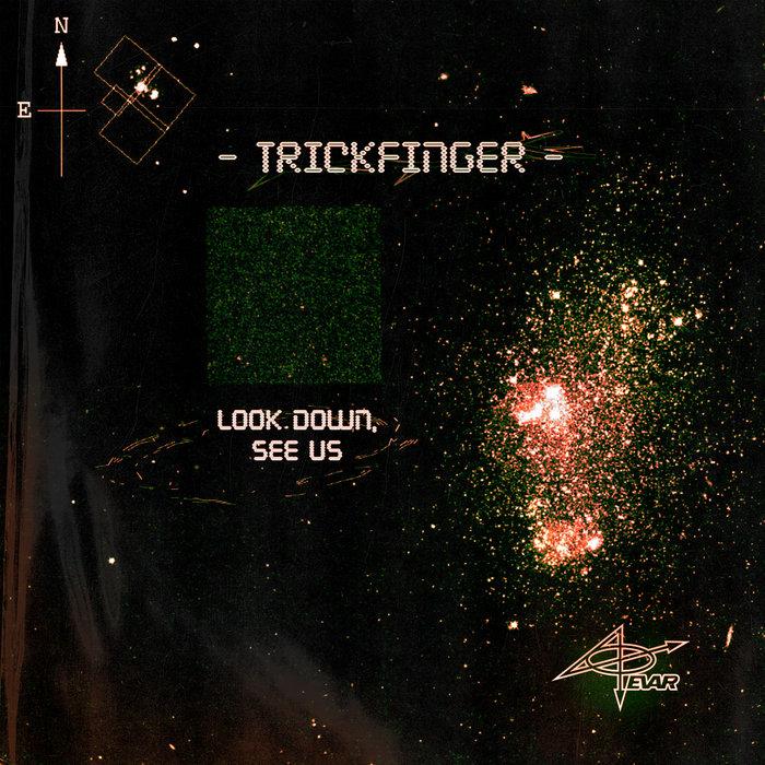 Look Down, See Us - Trickfinger