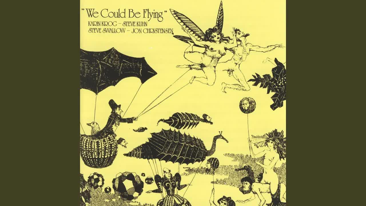 We Could Be Flying - Karin Krog