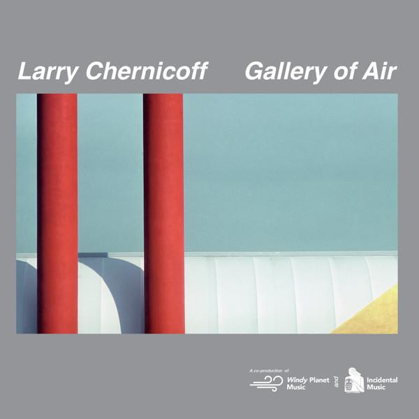 Gallery Of Air - Larry Chernicoff