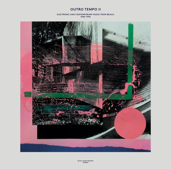OUTRO TEMPO II: ELECTRONIC AND CONTEMPORARY MUSIC FROM BRAZIL, 1984-1996 - JORGE DEGAS & MARCELO SALAZAR