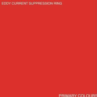 Primary Colours - Eddy Current Suppression Ring