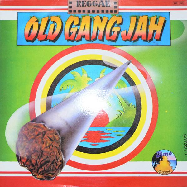 Old Gang Jah - Old Gang Jah