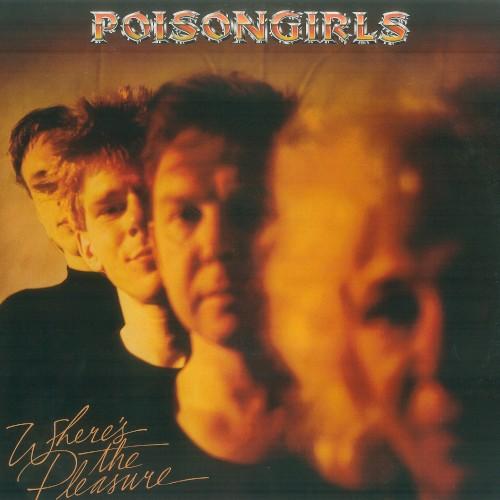  - Poison Girls