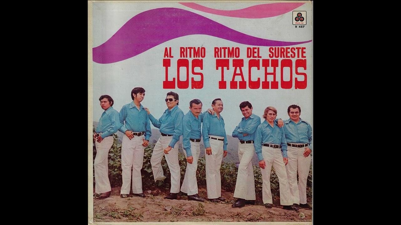 Al Ritmo Del Sureste - Los Tachos
