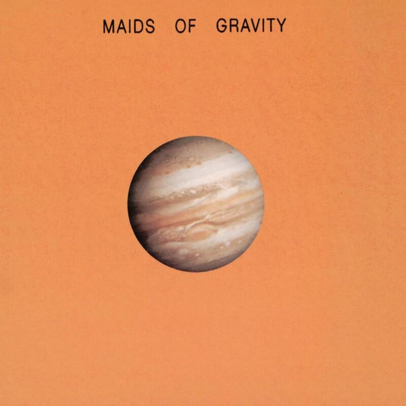 Maids Of Gravity - Maids of Gravity