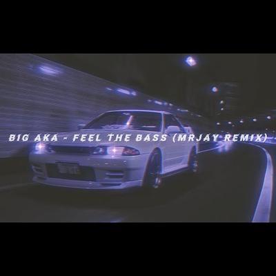 Feel The Bass - DJ Who