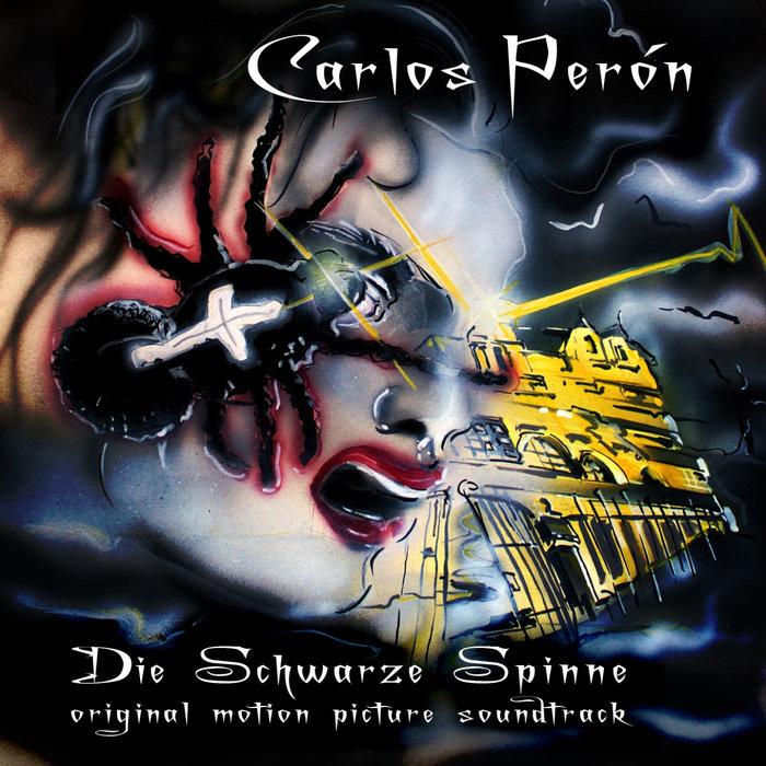Die Schwarze Spinne (Original Motion Picture Soundtrack) - Carlos Perón