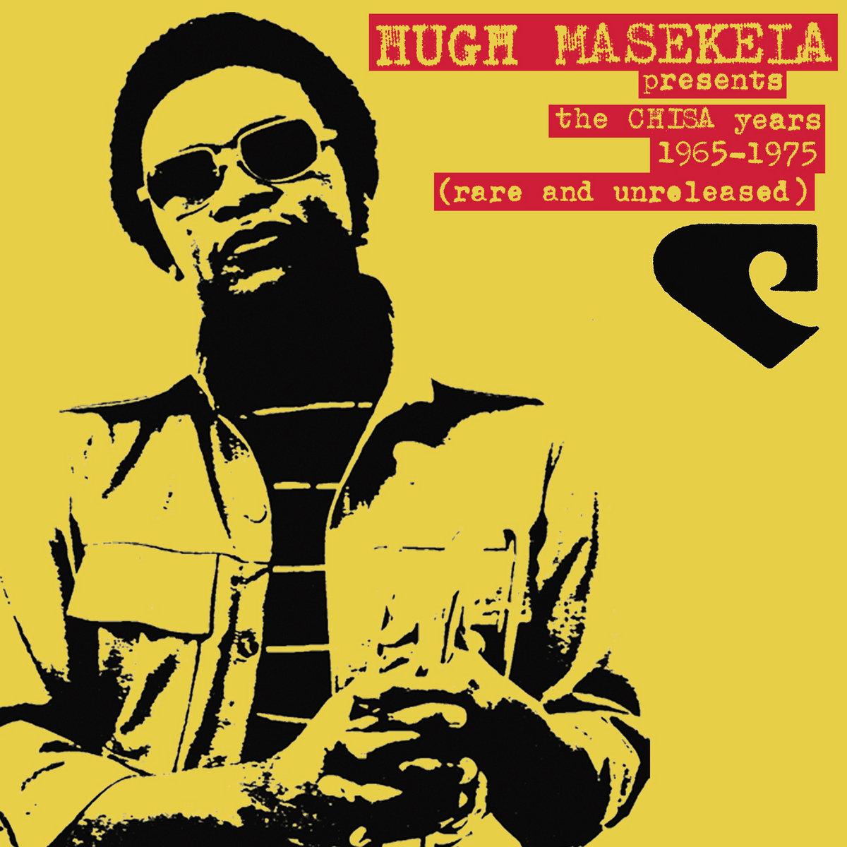 The Chisa Years - Hugh Masakela
