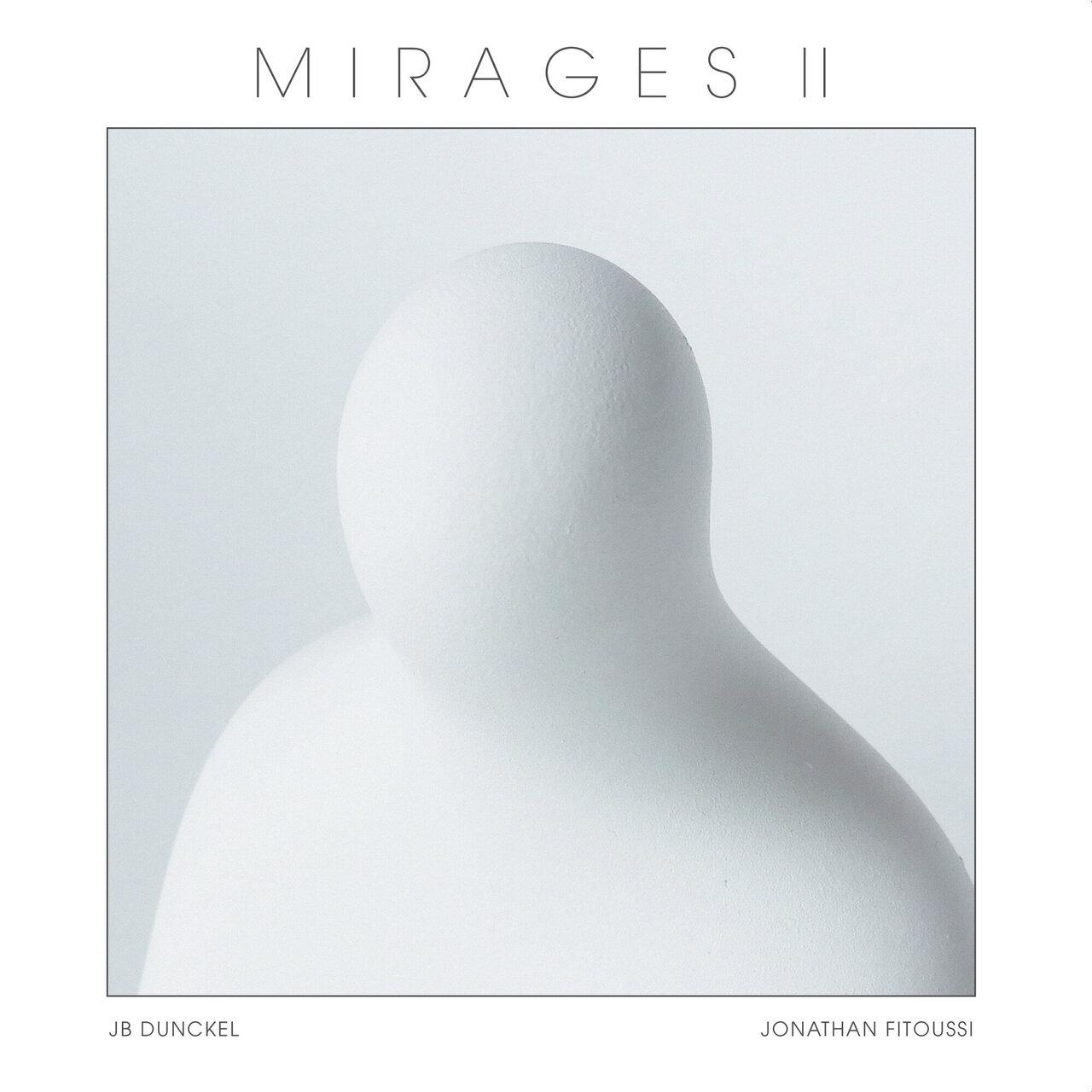 Mirages II - JB Dunckel & Jonathan Fitoussi