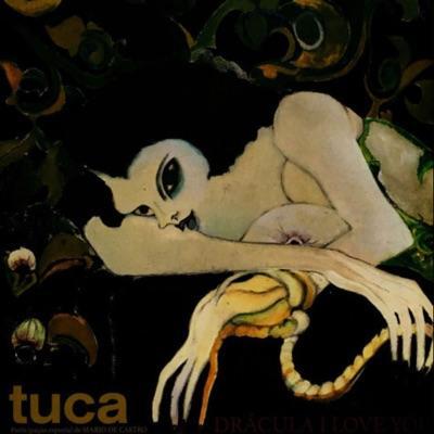 Drácula I Love You - Tuca