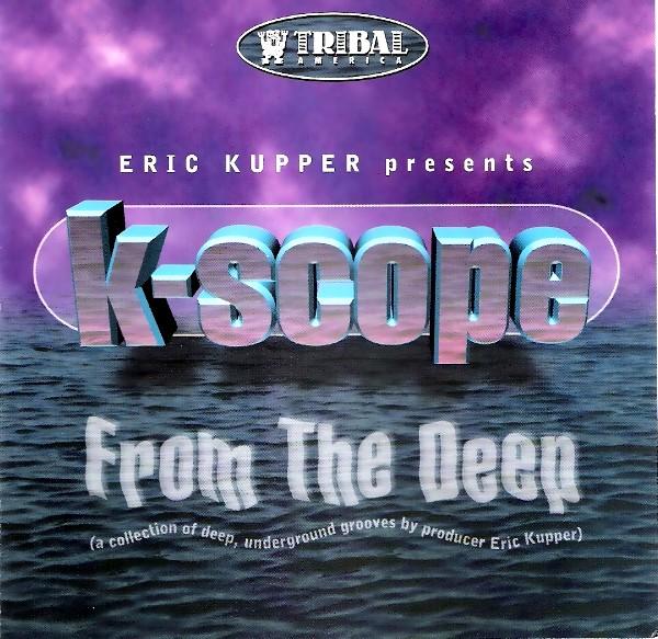 From The Deep - K-Scope Eric Kupper
