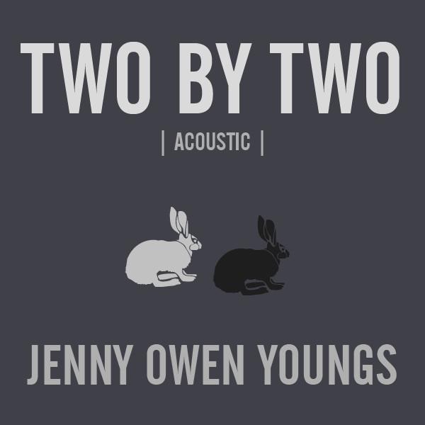 Two By Two (Acoustic) - Jenny Owen Youngs