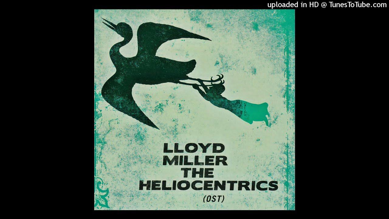 Lloyd Miller & The Heliocentrics (OST) - Lloyd Miller and The Heliocentircs