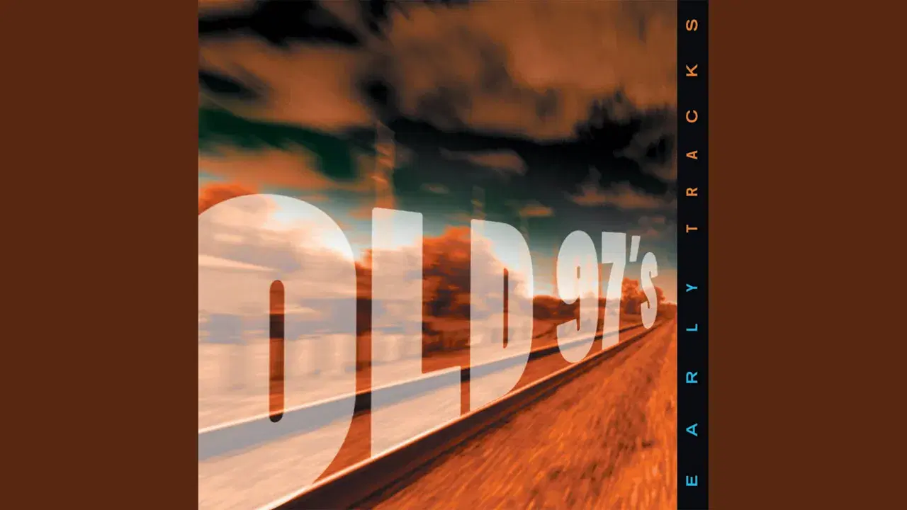 Early Tracks - Old 97's