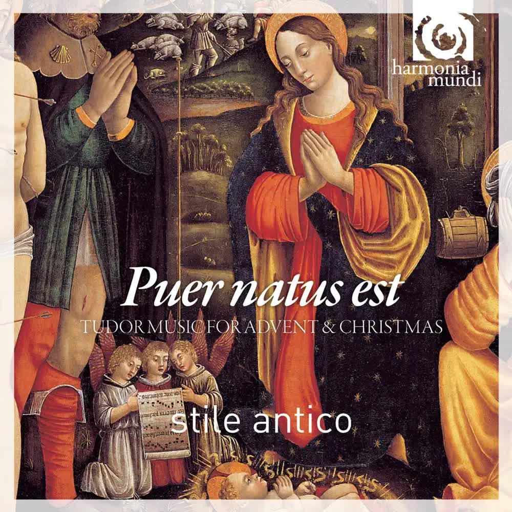 Puer Natus Est - Tudor Music for Advent and Christmas - Stile Antico
