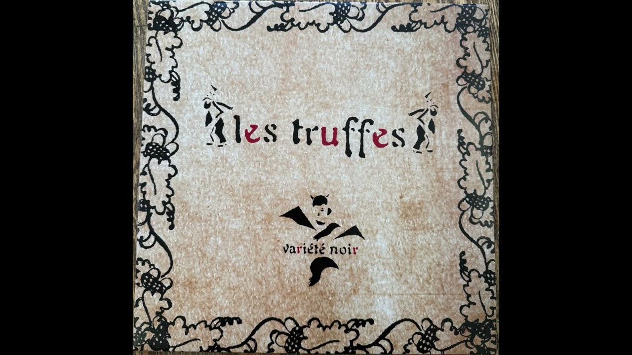 Variete Noire - Les Truffes