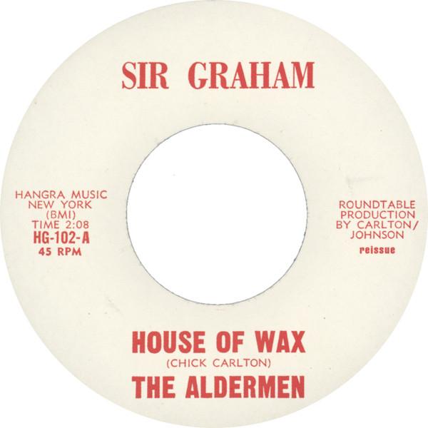 House Of Wax / In The Upper Room - The Aldermen