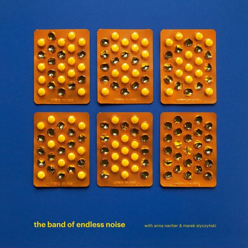 The Band Of Endless Noise with Anna Nacher & Marek Styczyński - The Band of Endless Noise
