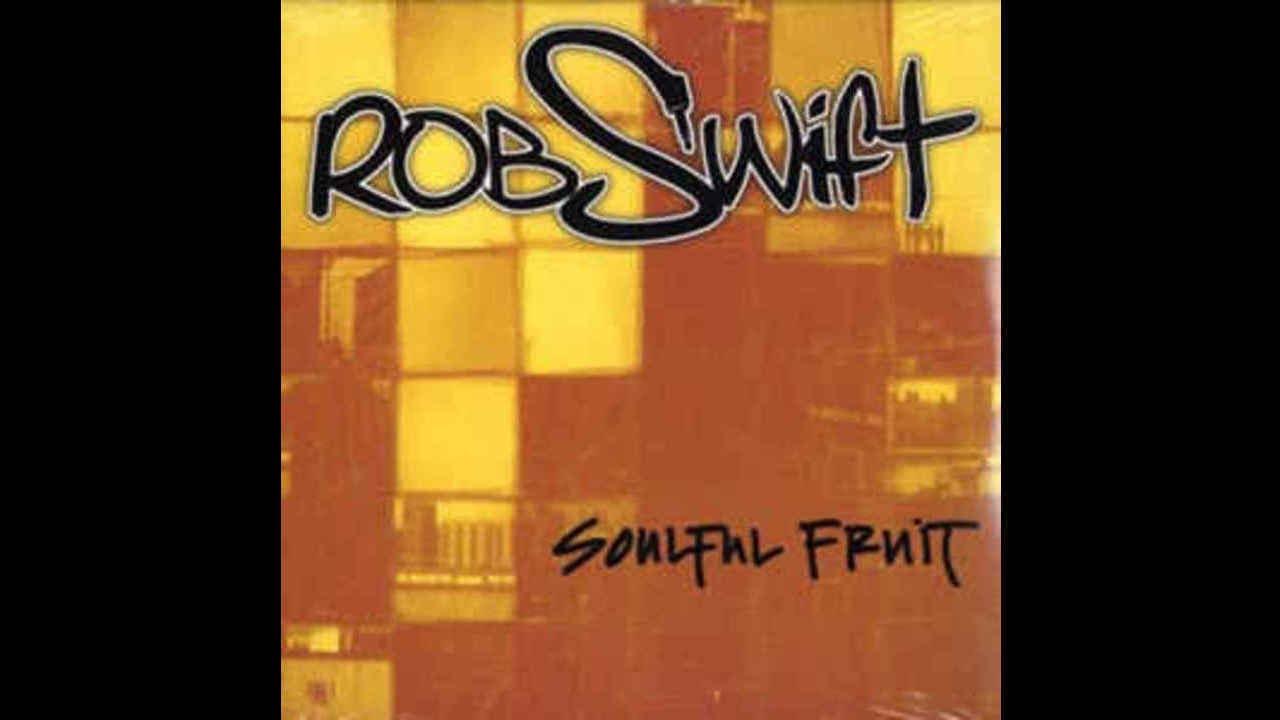 Soulful Fruit - Rob Swift