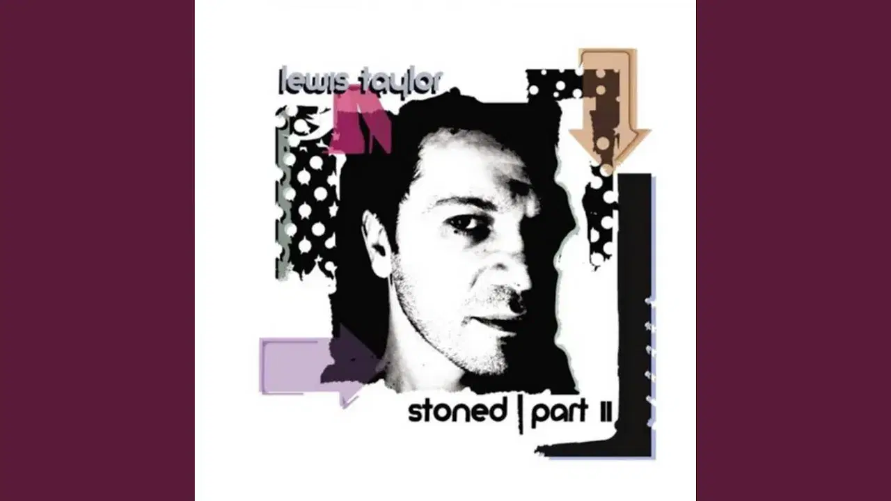 Stoned Part II - Lewis Taylor
