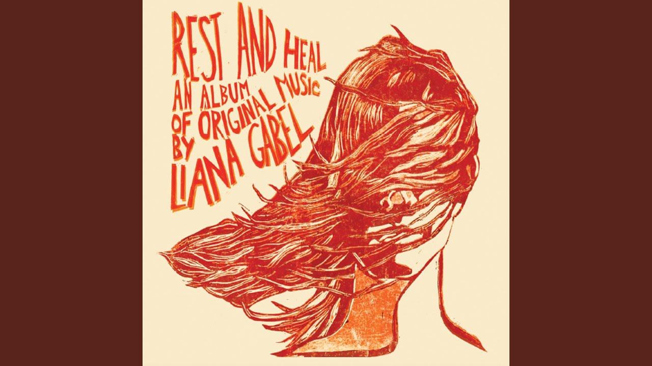 Rest and Heal - Liana Gabel
