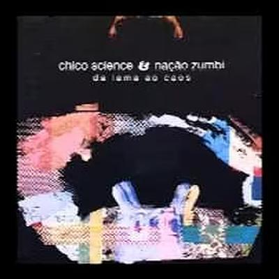  - Chico Science  e Nação Zumbi