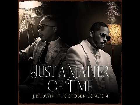 Just a Matter of Time (28) - London, October