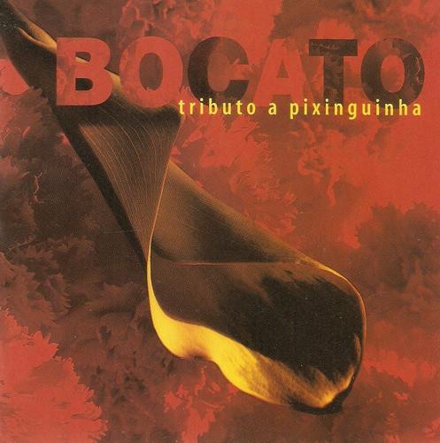 Tributo à Pixinguinha - Bocato