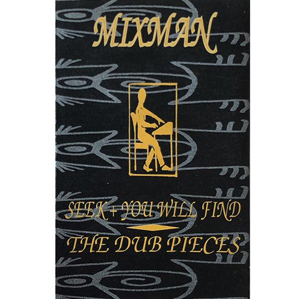 Seek And You Will Find - The Dub Pieces - Mixman