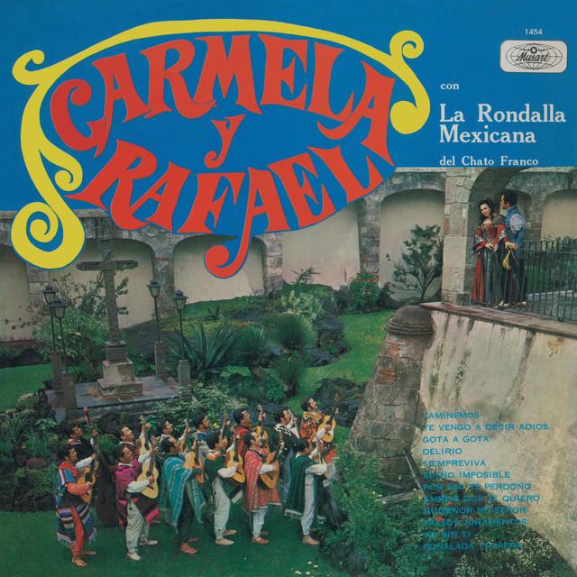 Carmela y Rafael con La Rondalla Mexicana del Chato Franco - Carmela Y Rafael, Rondalla Mexicana Del Chato Franco