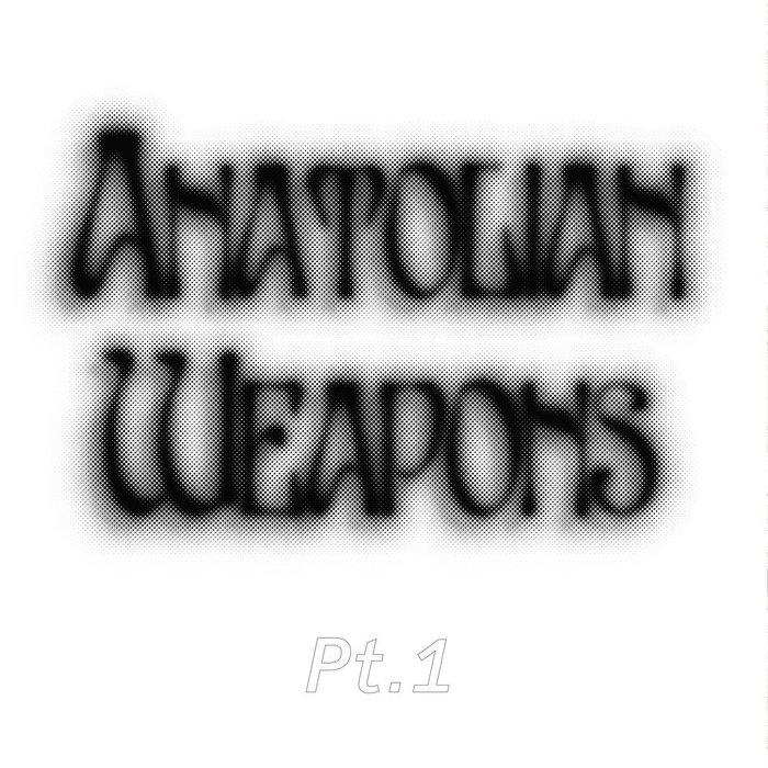 PT. 1 - Anatolian Weapons