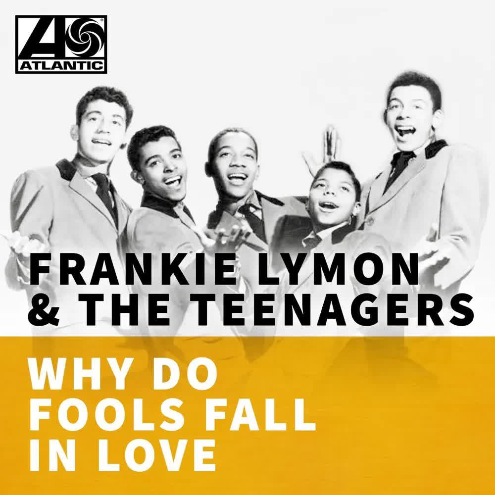 Why Do Fools Fall In Love - Frankie Lymon & The Teenagers