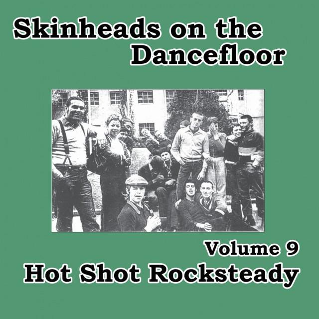 Skinheads on the Dancefloor, Vol. 9 - Hot Shot Rocksteady - The Sealmates