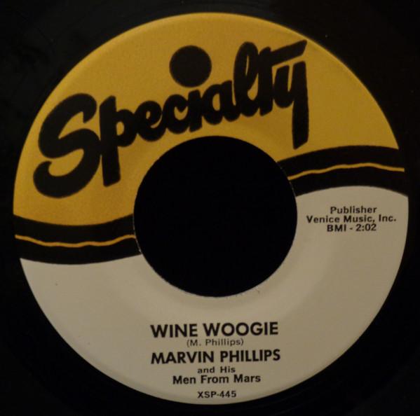 Wine Woogie / Old Man's Blues - Marvin Phillips & His Men From Mars