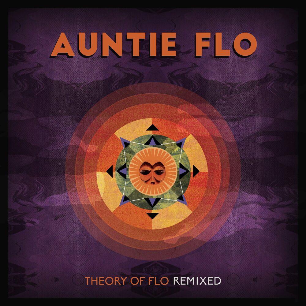 Theory of Flo Remixed - Auntie Flo, ANBULEY