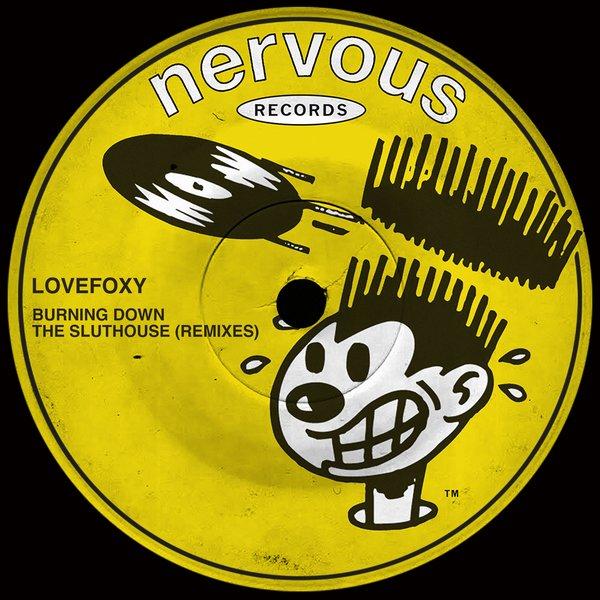 Burning Down The Sluthouse (Remixes) - LOVEFOXY, Ian Pooley
