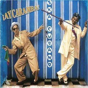 ¡Ay Caramba! - Ska Cubano