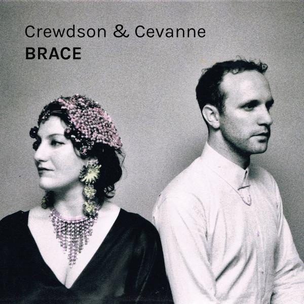 Brace - Crewdson & Cevanne