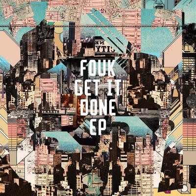 Get It Done EP - Fouk