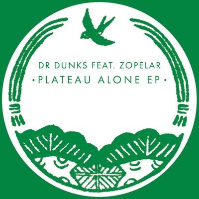 Plateau Alone EP - Zopelar, Dr Dunks