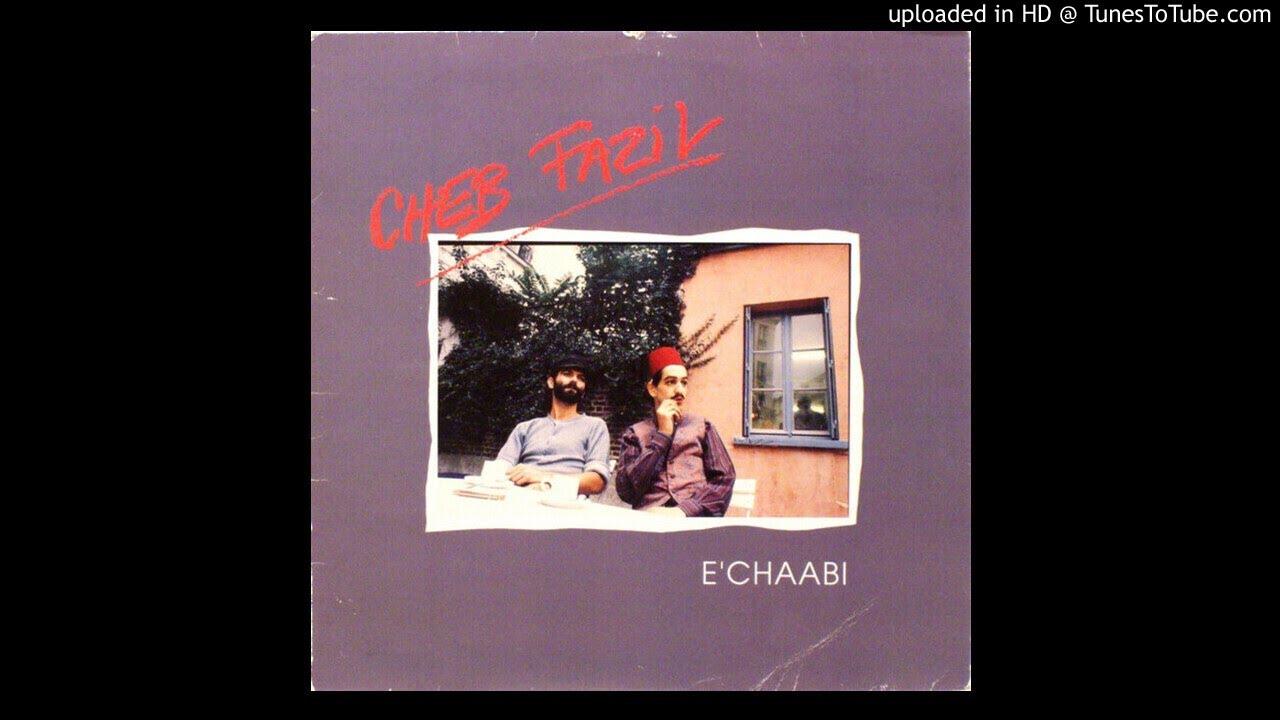 E'châabi - Cheb Fazil