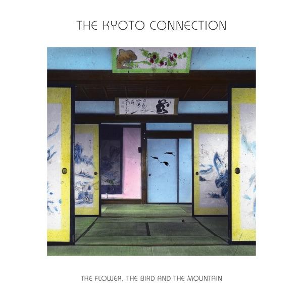 The Flower, The Bird, And The Mountain - The Kyoto Connection